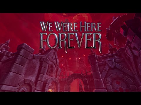 We Were Here Forever - למחשב